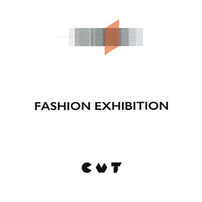 FASHION EXHIBITION ''CUT''　ファッション展示会開催のお知らせ
